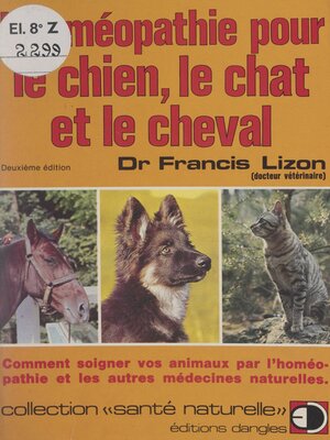 cover image of L'homéopathie pour le chien, le chat et le cheval